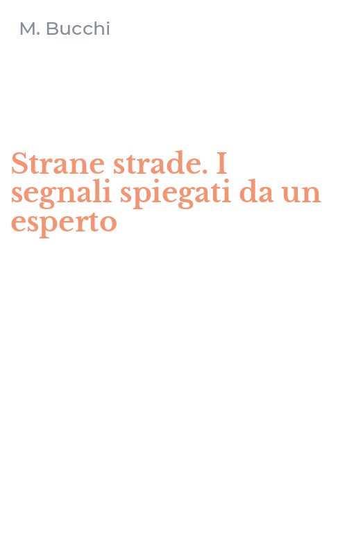 Strane strade. I segnali spiegati da un esperto