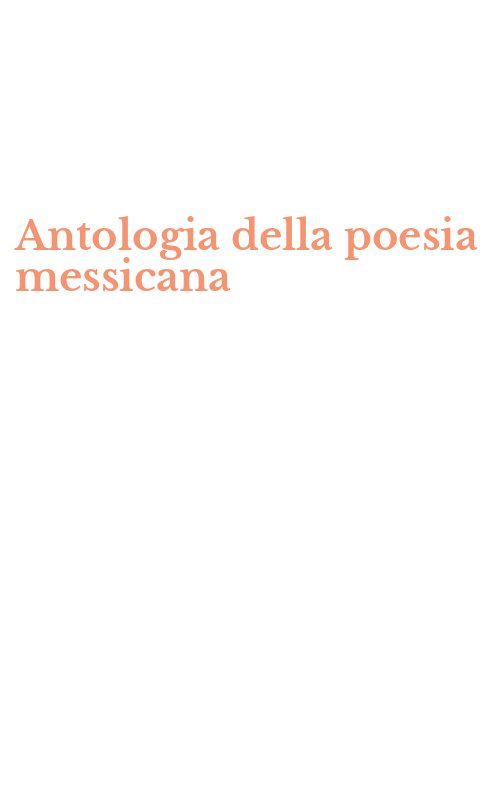 Antologia della poesia messicana
