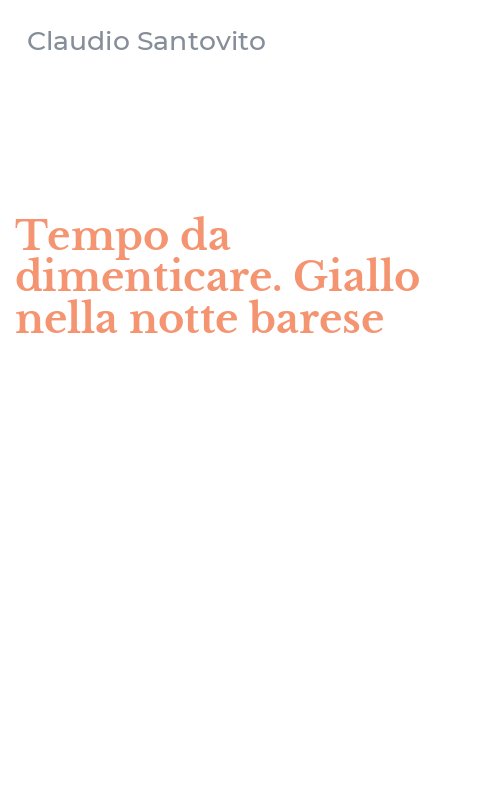 Tempo da dimenticare. Giallo nella notte barese
