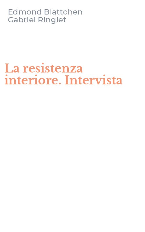 La resistenza interiore. Intervista