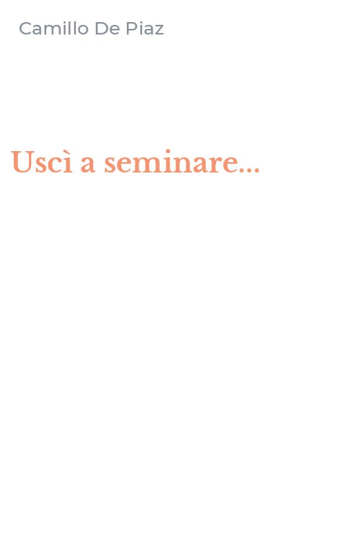 Uscì a seminare...