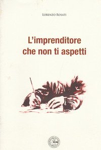 L'imprenditore che non ti aspetti