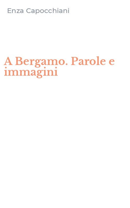 A Bergamo. Parole e immagini