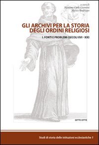 Gli archivi per la storia degli ordini religiosi