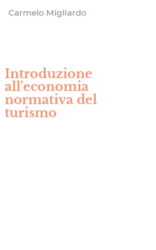 Introduzione all'economia normativa del turismo
