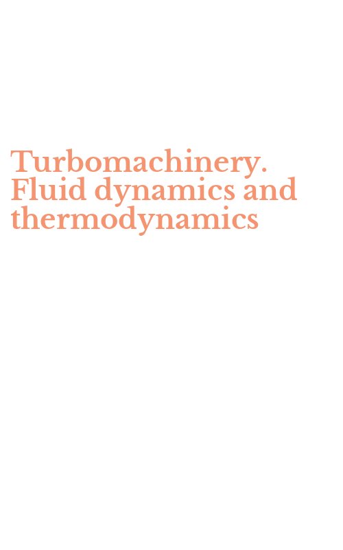 Turbomachinery. Fluid dynamics and thermodynamics