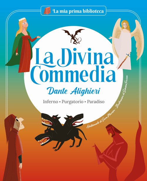 La Divina Commedia. Inferno. Purgatorio. Paradiso Sara Marconi