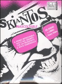 Skiantos. Inascoltable