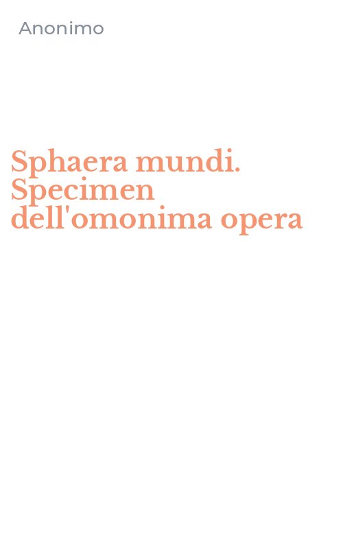 Sphaera mundi. Specimen dell'omonima opera