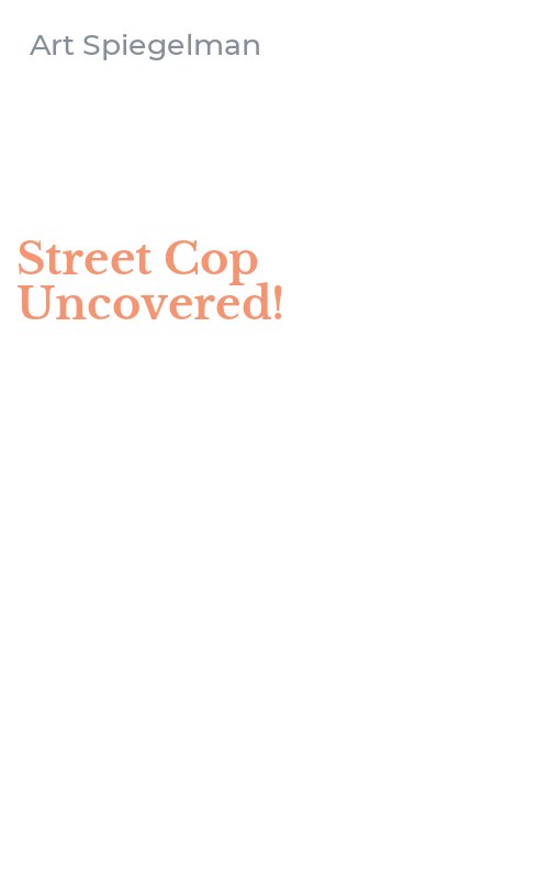 Street Cop Uncovered!