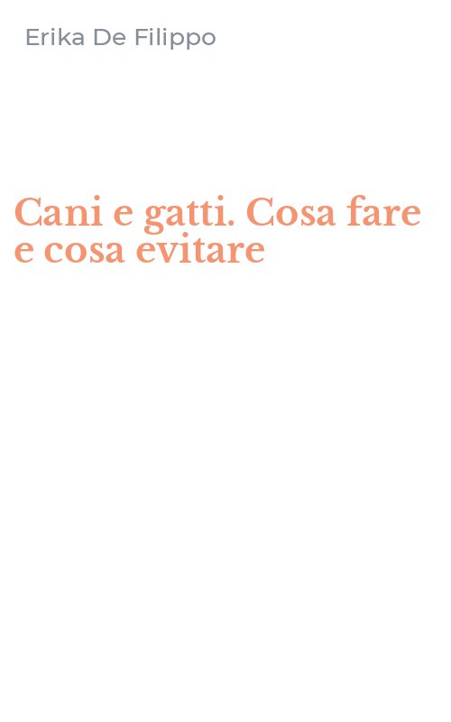 Cani e gatti. Cosa fare e cosa evitare