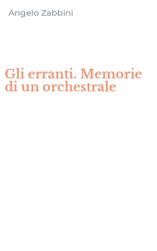 Gli erranti. Memorie di un orchestrale