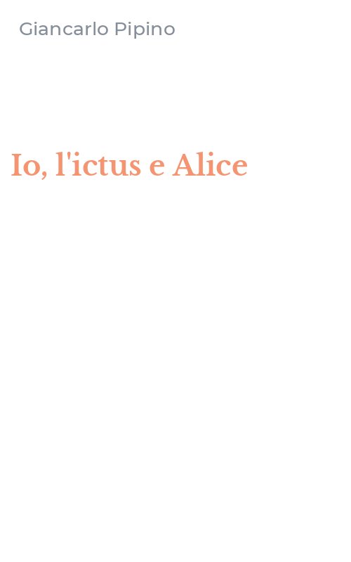 Io, l'ictus e Alice