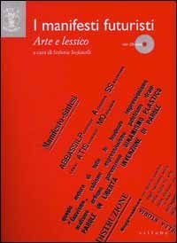 I manifesti futuristi. Arte e lessico