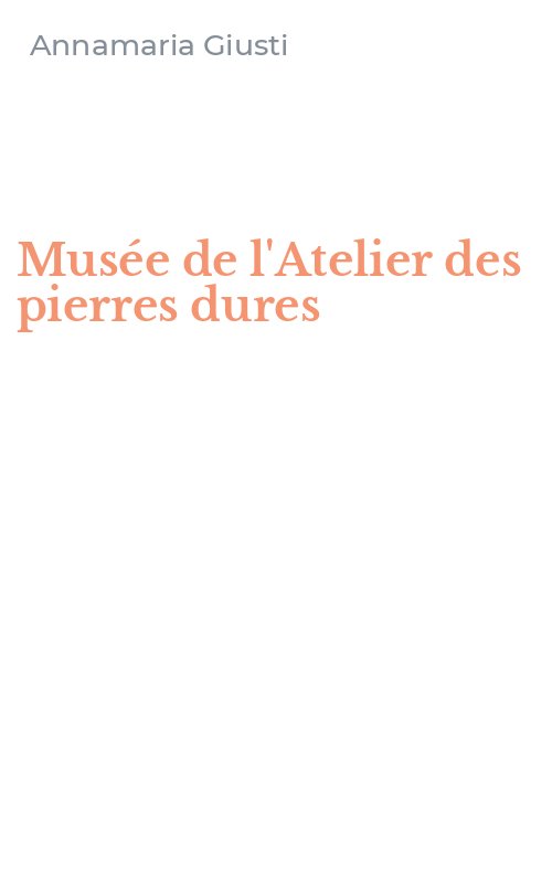 Musée de l'Atelier des pierres dures