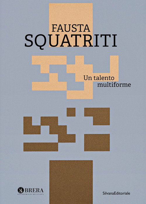Fausta Squatriti. Un talento multiforme