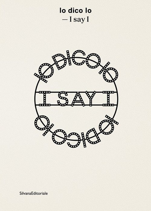 Io dico io-I say I