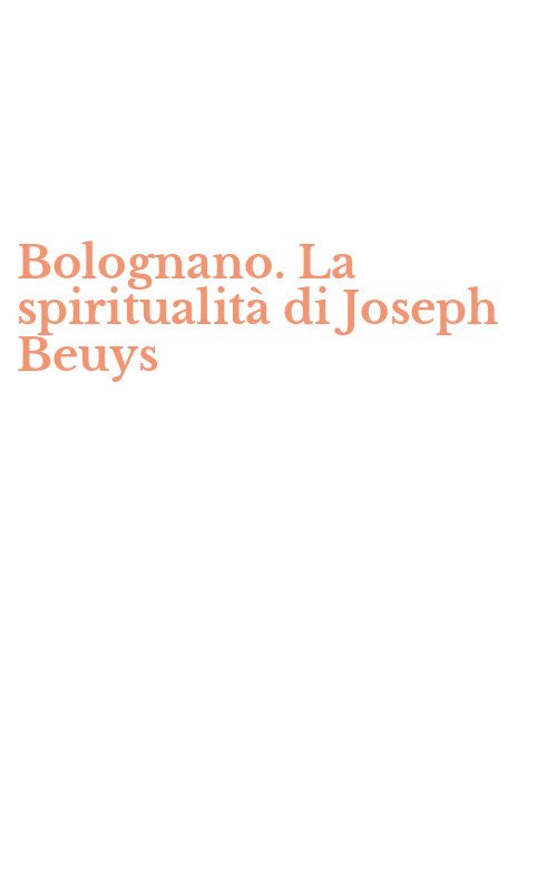 Bolognano. La spiritualità di Joseph Beuys