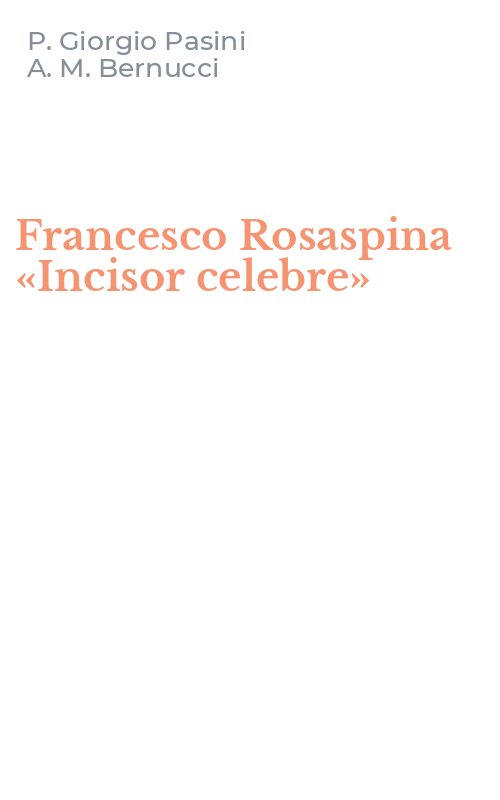 Francesco Rosaspina «Incisor celebre»