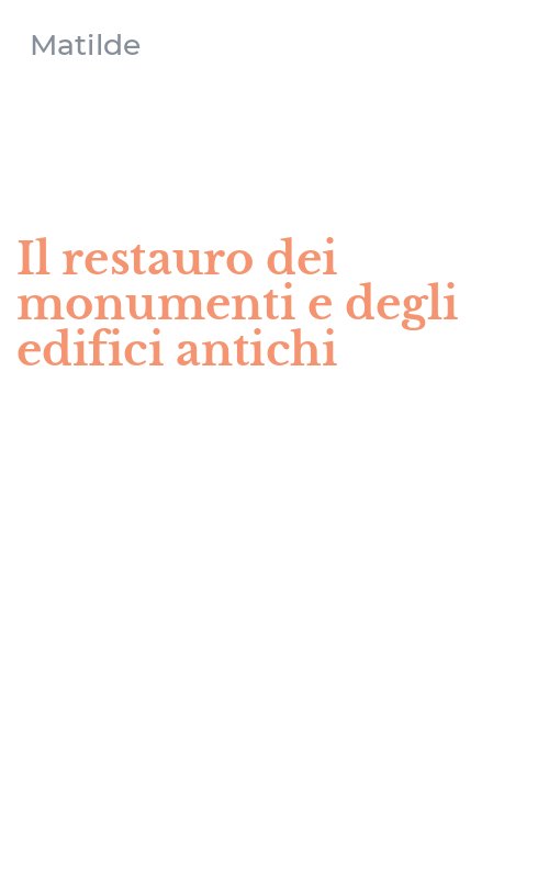 Il restauro dei monumenti e degli edifici antichi