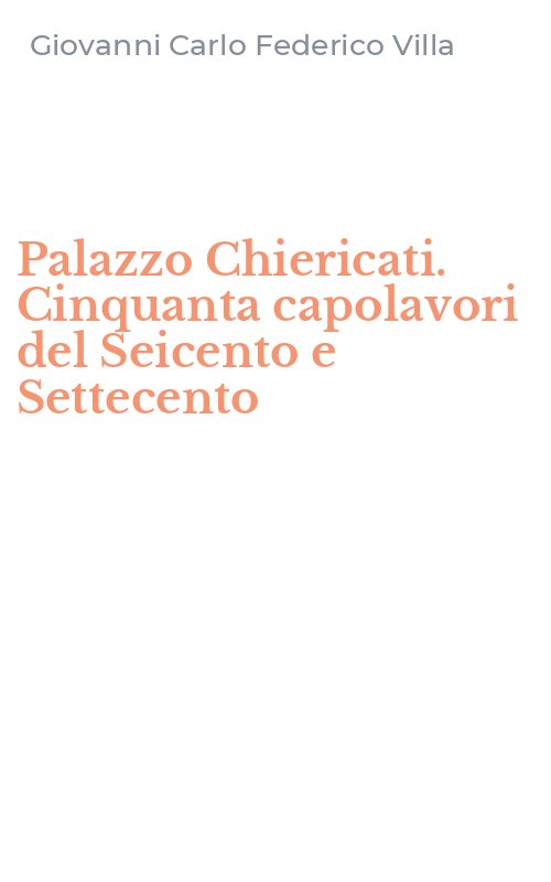 Palazzo Chiericati. Cinquanta capolavori del Seicento e Settecento