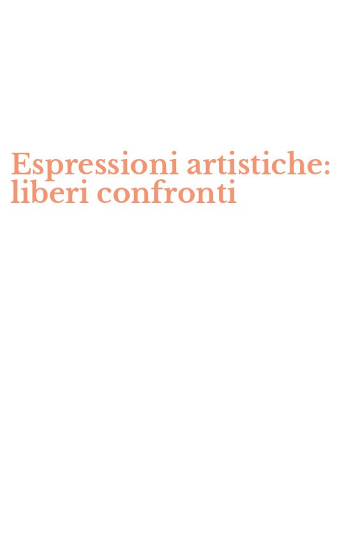 Espressioni artistiche: liberi confronti