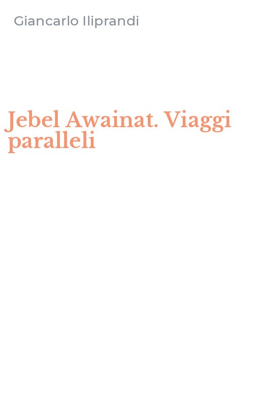Jebel Awainat. Viaggi paralleli