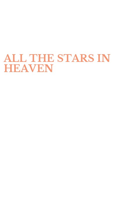 ALL THE STARS IN HEAVEN