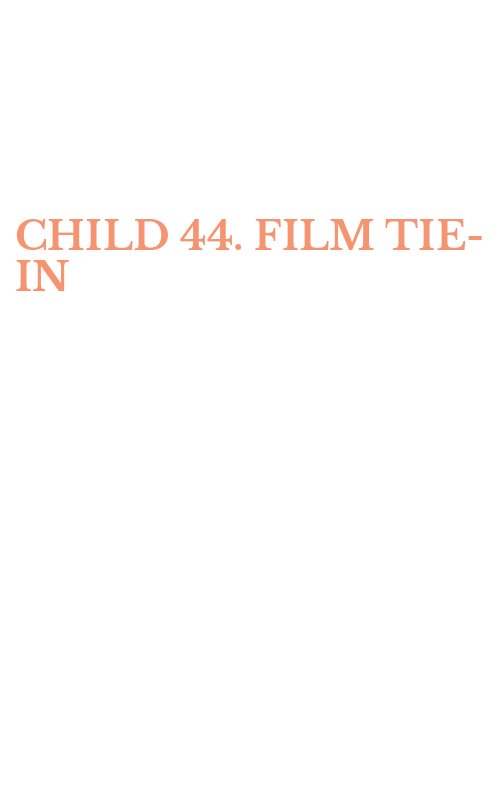 CHILD 44. FILM TIE-IN