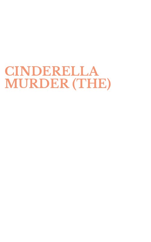 CINDERELLA MURDER (THE)