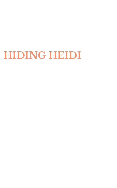 HIDING HEIDI