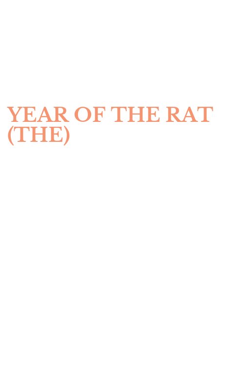 YEAR OF THE RAT (THE)