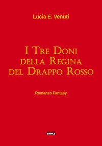I tre doni della regina del Drappo rosso