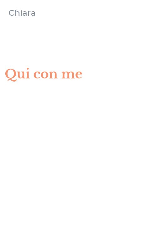 Qui con me