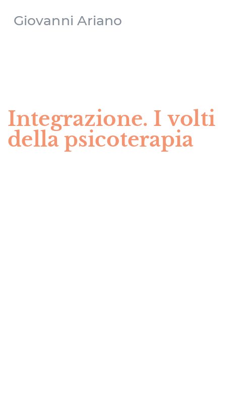 Integrazione. I volti della psicoterapia
