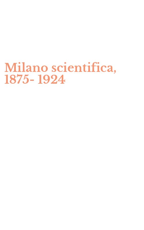 Milano scientifica, 1875-1924