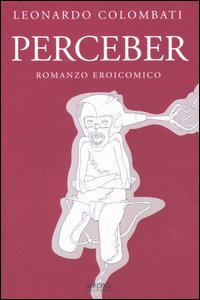 Perceber. Romanzo eroicomico
