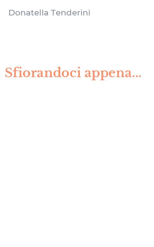 Sfiorandoci appena...