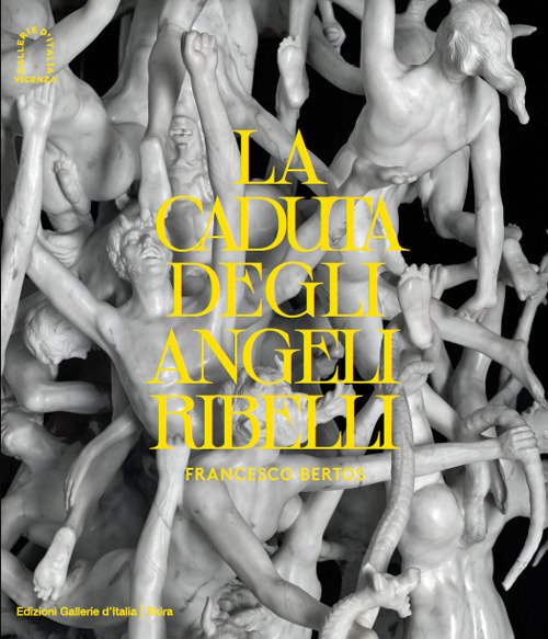 Francesco Bertos. La caduta degli angeli ribelli