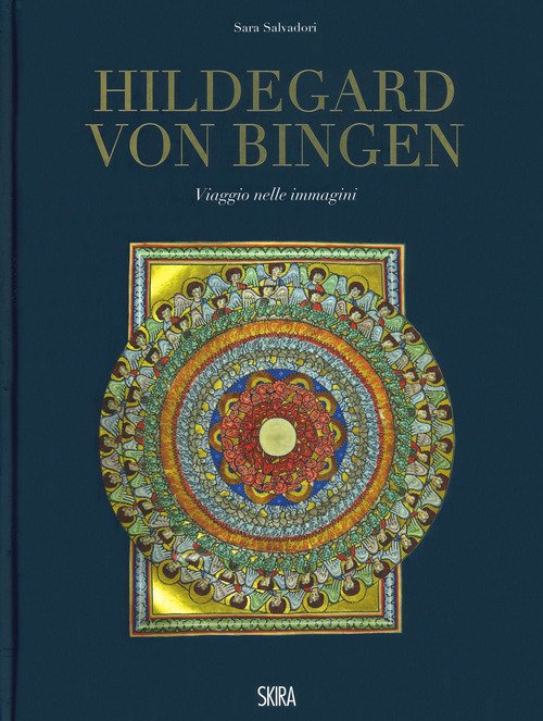 Hildegard von Bingen. Viaggio nelle immagini