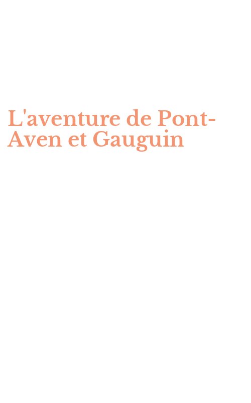 L'aventure de Pont-Aven et Gauguin