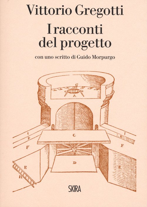 Vittorio Gregotti. I racconti del progetto