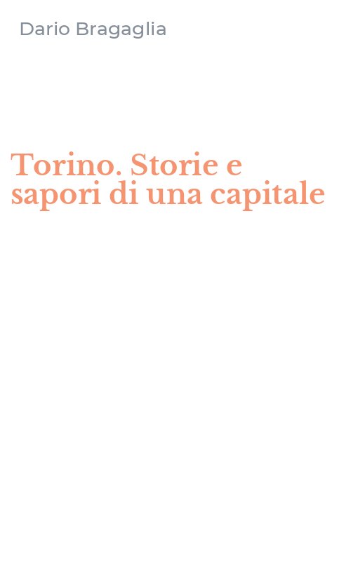 Torino. Storie e sapori di una capitale