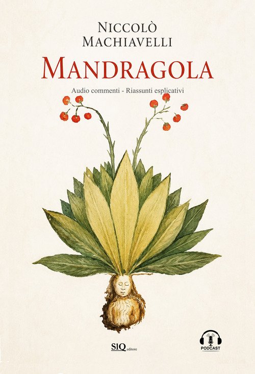 Mandragola. Audio commenti. Riassunti esplicativi