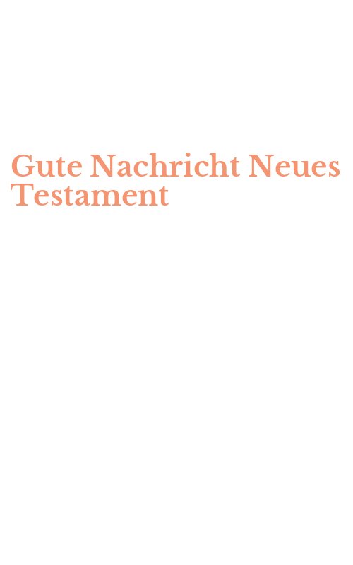 Gute Nachricht Neues Testament