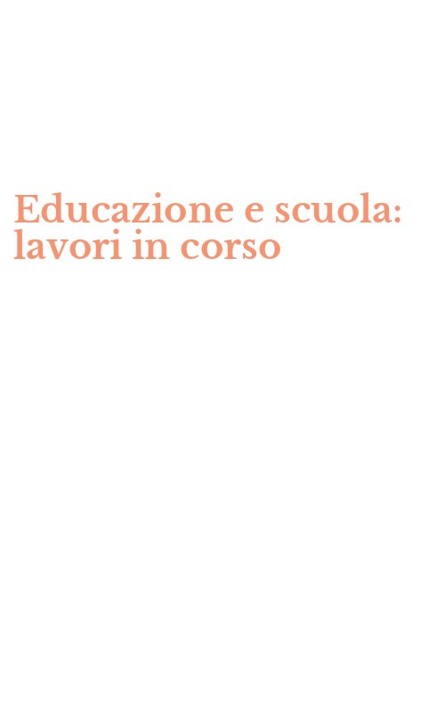 Educazione e scuola: lavori in corso