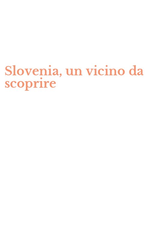 Slovenia, un vicino da scoprire