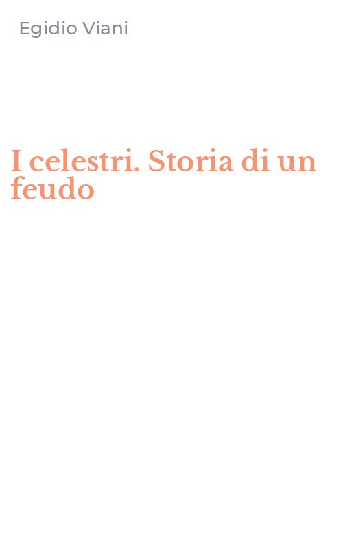 I celestri. Storia di un feudo
