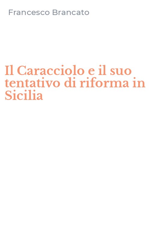 Il Caracciolo e il suo tentativo di riforma in Sicilia
