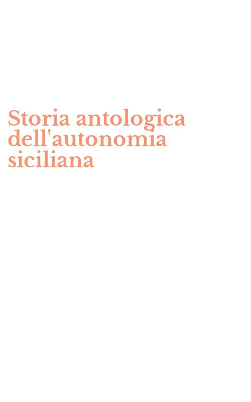 Storia antologica dell'autonomia siciliana